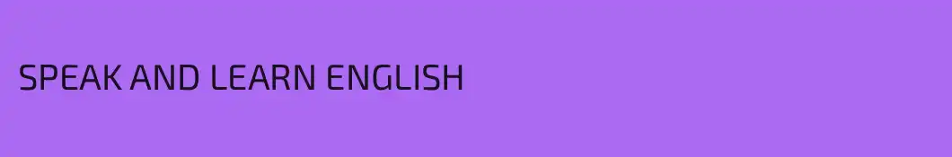 SPEAK AND LEARN ENGLISH 